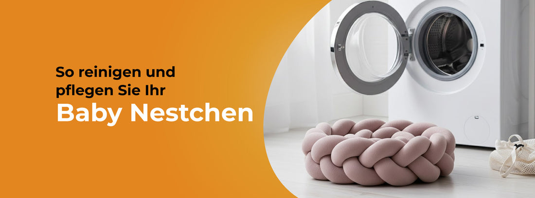 So reinigen und pflegen Sie Ihr Baby Nestchen