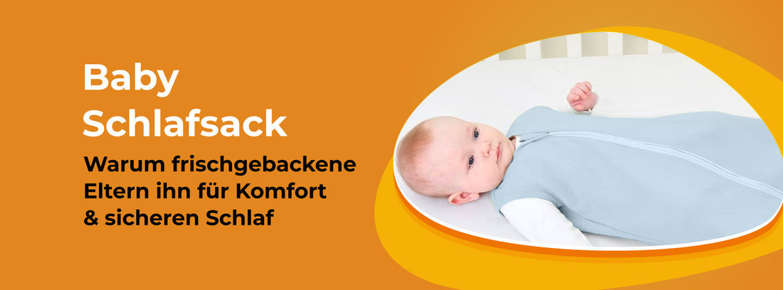 Baby Schlafsack – Warum frischgebackene Eltern ihn für Komfort & sicheren Schlaf