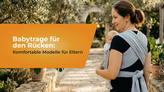 Babytrage für den Rücken: Komfortable Modelle für Eltern