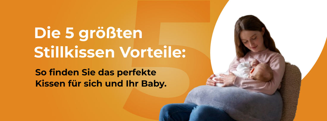 Die 5 größten Stillkissen Vorteile: So finden Sie das perfekte Kissen für sich und Ihr Baby.