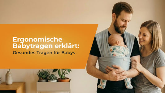 Ergonomische Babytragen erklärt: Gesundes Tragen für Babys