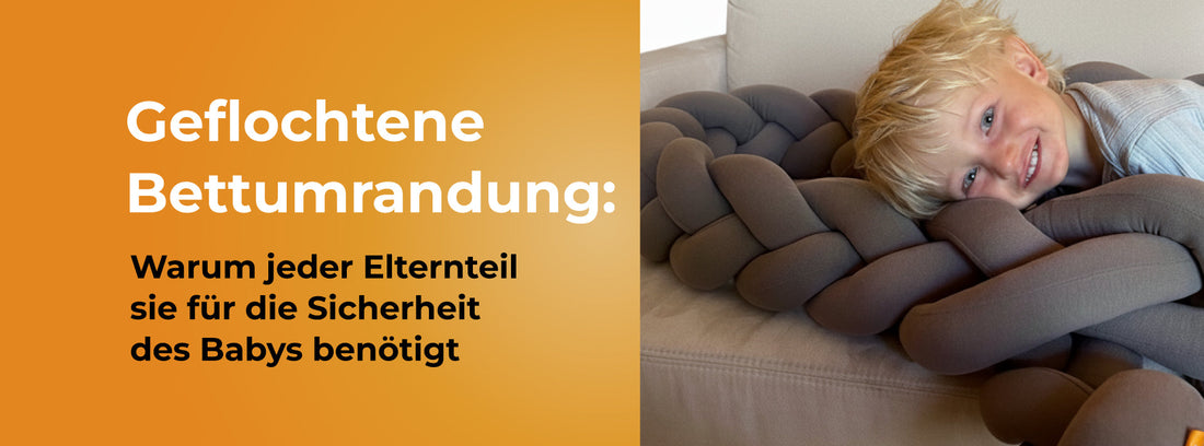 Geflochtene Bettumrandung: Warum jeder Elternteil sie für die Sicherheit des Babys benötigt