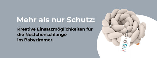Mehr als nur Schutz: Kreative Einsatzmöglichkeiten für die Nestchenschlange im Babyzimmer.