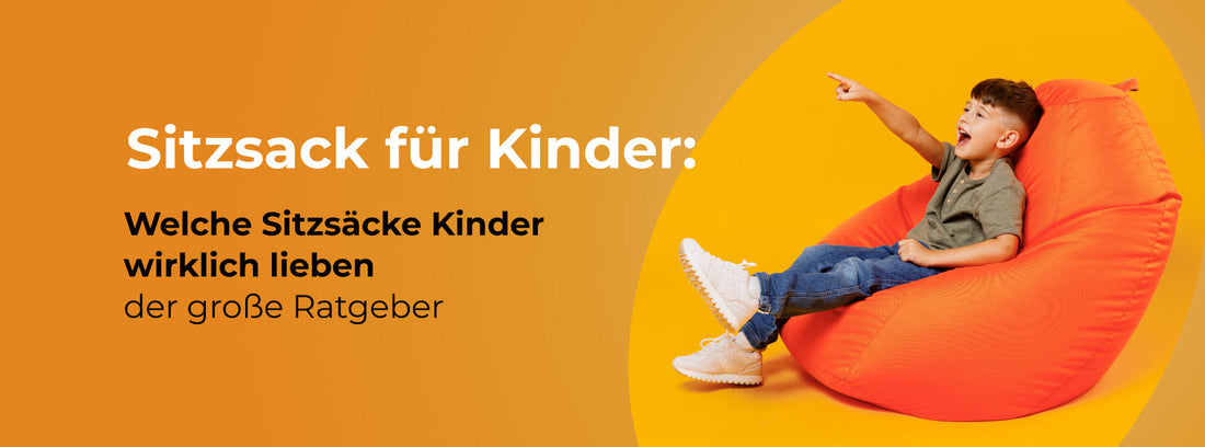 Sitzsack für Kinder: Welche Sitzsäcke Kinder wirklich lieben – der große Ratgeber