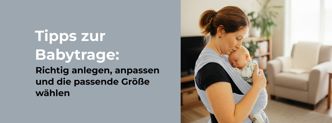 Tipps zur Babytrage: Richtig anlegen, anpassen und die passende Größe wählen