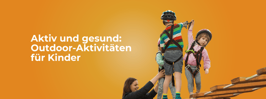Outdoor-Aktivitäten für Kinder - Joyfill 